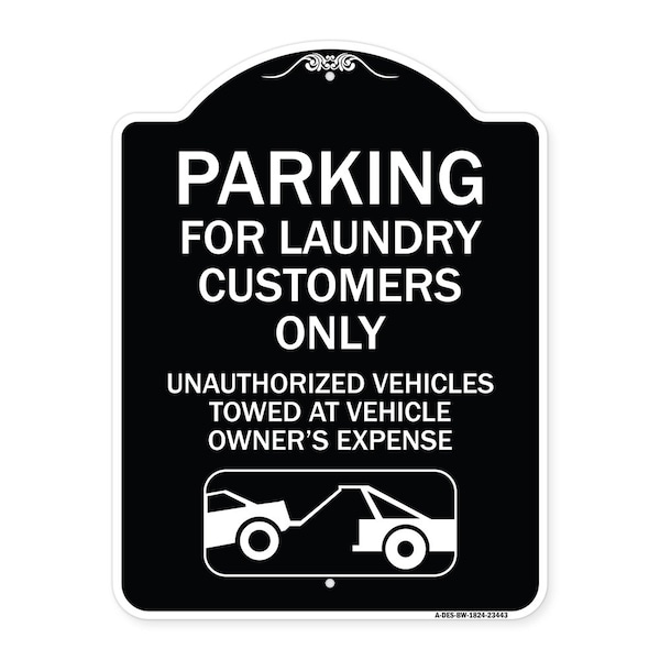 Signmission Parking for Laundry Customers Only Unauthorized Vehicles Towed at Vehicle Owners Exp, BW-1824-23443 A-DES-BW-1824-23443 - main